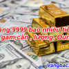 1 cây vàng 9999 bao nhiêu Tiền, Chỉ, Gam, Cân, Lượng, Ounce 2022?